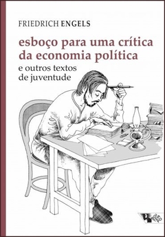 Esboço para uma crítica da economia política e outros textos de juventude