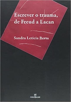 Escrever o Trauma, de Freud a Lacan (Português) Capa comum