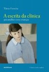 ESCRITA DA CLINICA, A - PSICANALISE COM CRIANÇAS