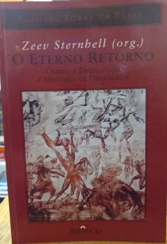 ETERNO RETORNO CONTRA DEMOCRACIA A IDELOGIA DA DECADÊNCIA - comprar online