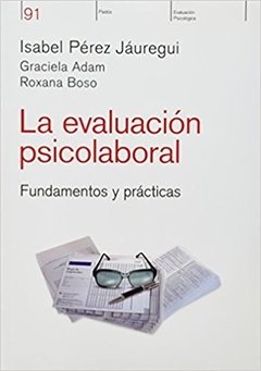 LA EVALUACIÓN PSICOLABORAL - FUNDAMENTOS Y PRÁCTICAS