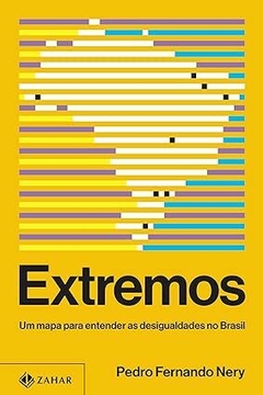 Extremos: Um mapa para entender as desigualdades no Brasil