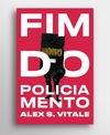 Fim do policiamento