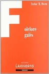 Folclore galés (Galiza) Capa comum – 1 agosto 1997- livro raro , esgotado  as páginas estão esgotado . Páginas amarelas pelo tempo livro novo. 9788489896062