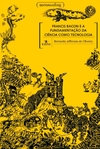 Francis Bacon e a fundamentação da ciência como tecnologia