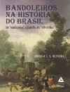 BANDOLEIROS NA HISTÓRIA DO BRASIL
