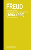 FREUD (1893-1899) - OBRAS COMPLETAS Vol.03 PRIMEIROS ESCRITOS PSICANÍLITICOS