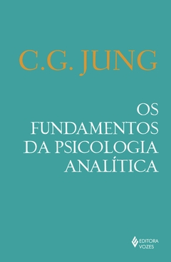 Os Fundamentos da Psicologia Analítica - comprar online