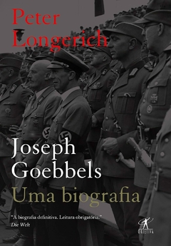 Joseph Goebbels: Uma biografia - comprar online