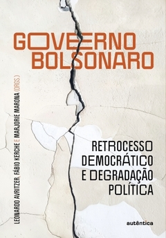 Governo Bolsonaro: retrocesso democrático e degradação política