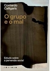 GRUPO E O MAL, O: ESTUDO SOBRE A PERVERSAO SOCIAL - 1ªED. (2022)