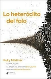 HETERÓCLITO DEL FALO, LO ORG. Kuky Mildiner La época del sinthome, de Éric Laurent