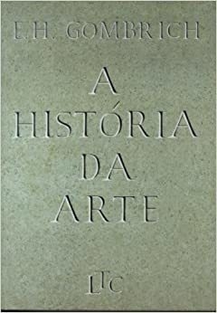 HISTORIA DA ARTE - E.H.GOMBRICH - comprar online