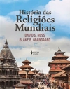 HISTORIA DAS RELIGIOES MUNDIAIS - 1ªED.(2023)