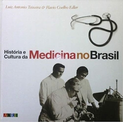 História e Cultura da Medicina No Brasil Capa dura - 1 janeiro 2013 - comprar online