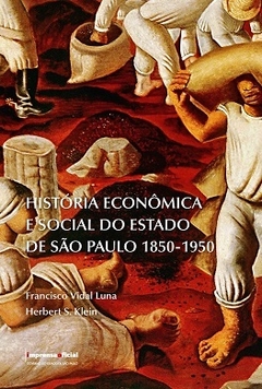 História econômica e social do estado de São Paulo, 1850-1950