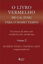 O Livro Vermelho de C. G. Jung para o Nosso Tempo Vol. 2: em Busca da Alma sob Condições Pós-Modernas
