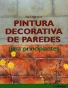 PINTURA DECORATIVA DE PAREDES PARA...1ªED.(2008)