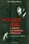 JACQUES BREL - A MAGIA DA CANÇÃO POPULAR