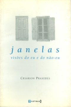 JANELAS - VISÕES DO EU E DO NÃO-EU