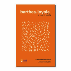 Barthes, Loyola e outros textos