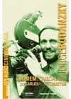 Jorge Bodanzky: o homem com a câmera ( Coleção Aplauso Cinema Brasil)