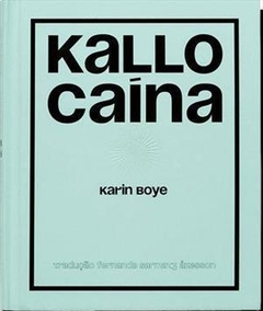 KALLOCAINA: ROMANCE DO SECULO XXI - 1ª ED. (2019)