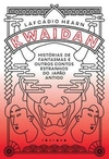 Kwaidan - Histórias de fantasmas e outros contos estranhos do Japão antigo