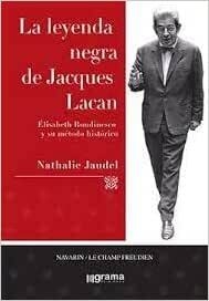 La leyenda negra de Jacques Lacan