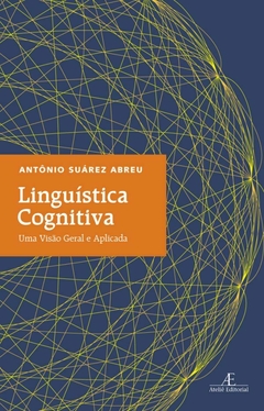 Linguística Cognitiva – Uma Visão Geral e Aplicada