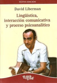 LINGÜISTICA, INTERACCIÓN COMUNICATIVA Y PROCESO PSICOANALÍTICO