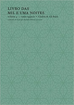 Livro das Mil e Uma Noites - Volume 4: Ramo egípcio + Aladim & Ali Babá Capa dura - 1 setembro 2012 - comprar online