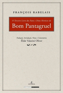 Terceiro Livro dos Fatos e Ditos Heroicos do Bom Pantagruel – 2a ed.