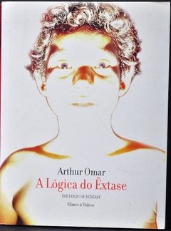 A LÓGICA DO ÊXTASE