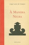 À MANEIRA NEGRA