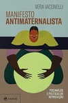 Manifesto antimaternalista: Psicanálise e políticas da reprodução