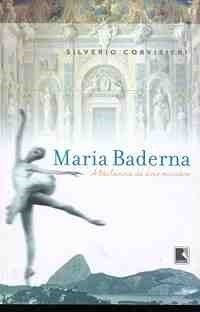 MARIA BADERNA - A BAILARINA DE DOIS MUNDOS