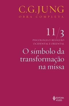 O SÍMBOLO DA TRANSFORMAÇÃO NA MISSA