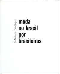 MODA NO BRASIL POR BRASILEIROS