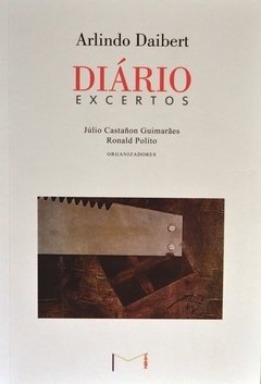 ARLINDO DAIBERT: DIÁRIOS EXCERTOS