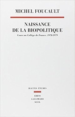 NAISSANCE DE LA BIOPOLITIQUE