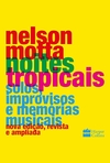 Noites tropicais: Solos, improvisos e memórias musicais