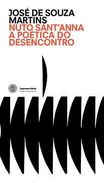 Coleção APL - Nuto Sant'Anna: a poética do desencontro, por José de Souza Martins