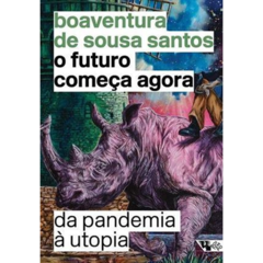 O futuro começa agora: da pandemia a utopia 1ªED. (2021)