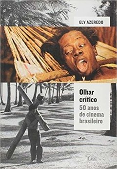 OLHAR CRÍTICO - 50 ANOS DE CINEMA BRASILEIRO