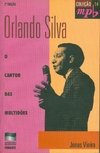 ORLANDO SILVA - O CANTOR DAS MULTIDÕES