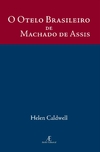 Otelo Brasileiro de Machado de Assis, O – 3a. ed.