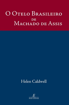 Otelo Brasileiro de Machado de Assis, O – 3a. ed.