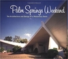 Palm Springs Weekend: The Architecture and Design of a Midcentury Oasis (Inglês) Capa dura. sobrecapa está com avarias , pequenas danificações nas quinas do livro na sobrecapa