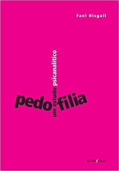 Pedofilia: um estudo psicanalítico - comprar online